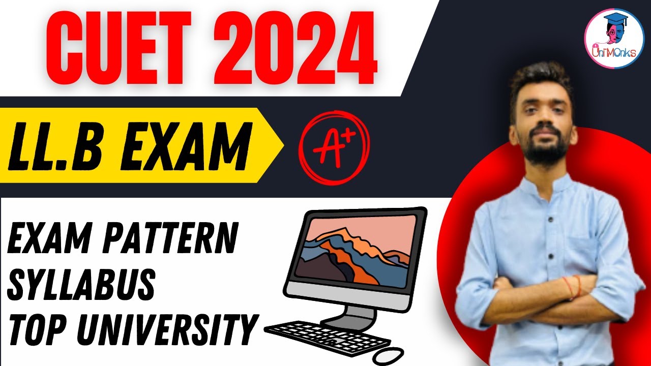 CUET LLB 2024 - Exam pattern, Syllabus, Top University, Eligibility, Fee, Seats #cuet2024