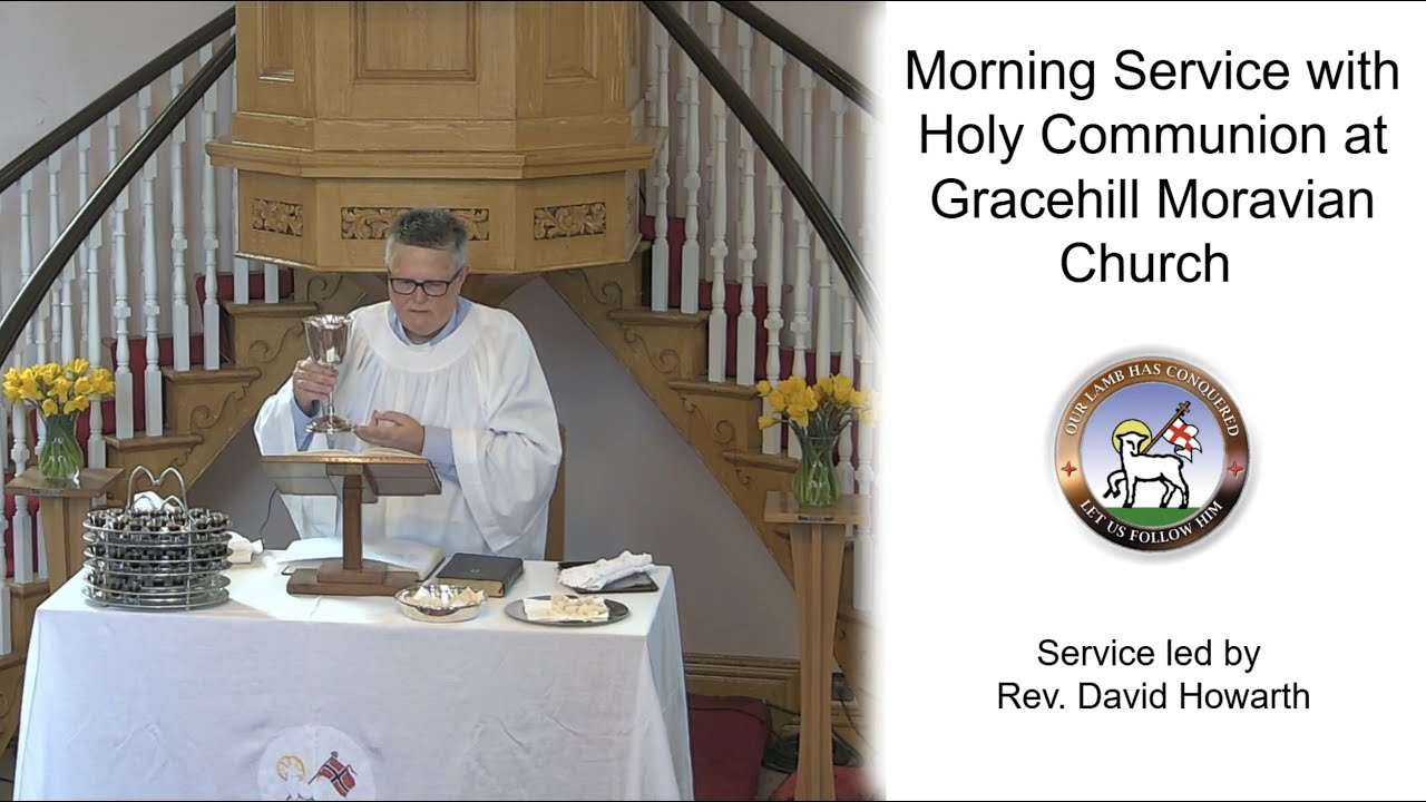 Morning Service with Holy Communion at Gracehill Moravian Church