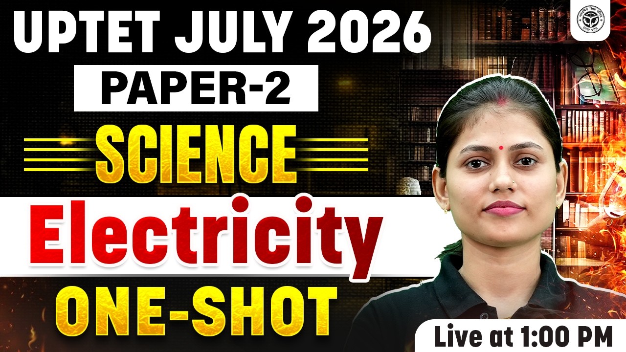 UPTET Science Paper 2 | Electricity Science for UPTET July 2026 | UPTET Science by Sarika ma'am