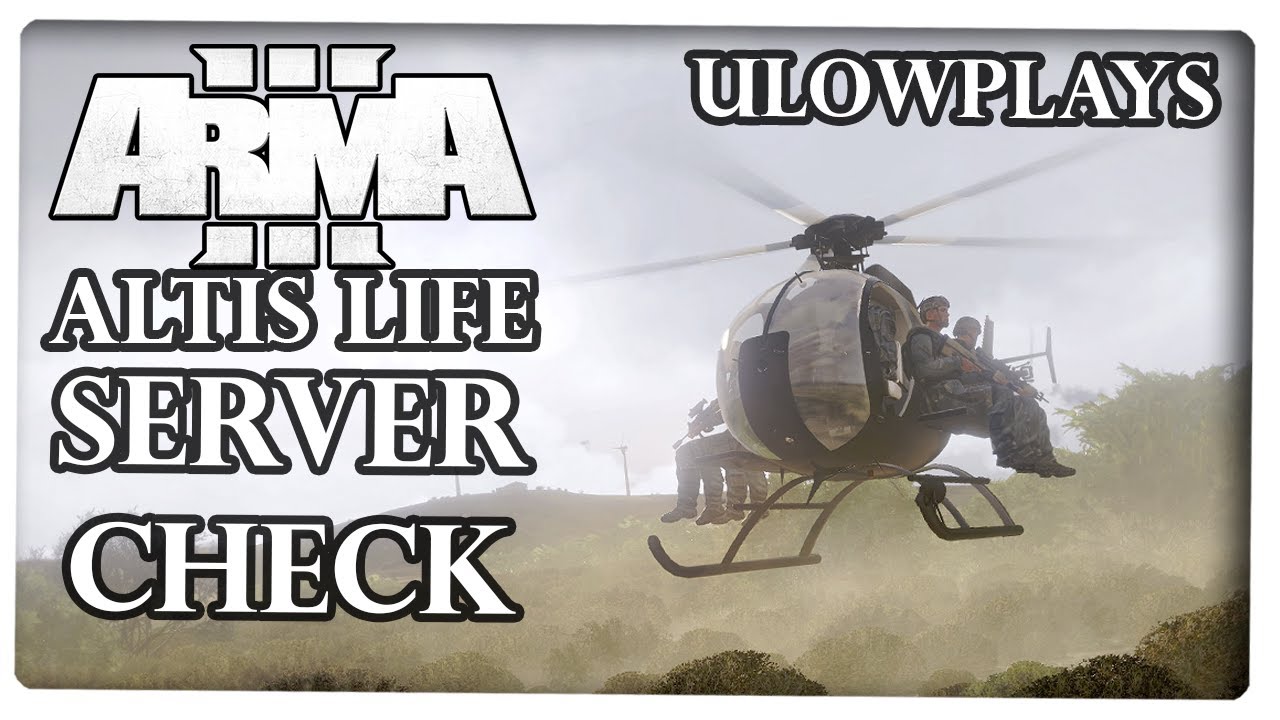 Arma 3 - Altis Life Deutsche Server Check #03 [GER/HD] uLowPlays