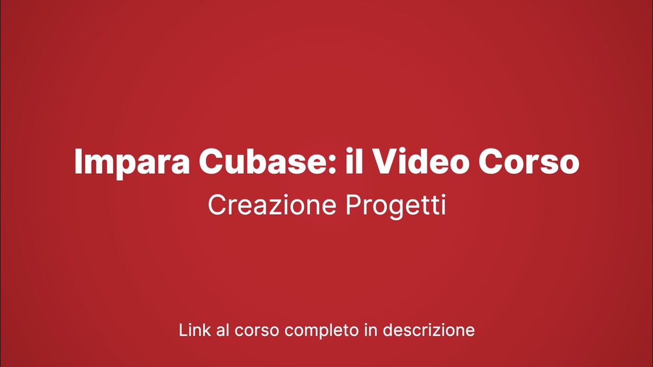 Come creare un Progetto su Cubase | Lezione Video Corso Cubase