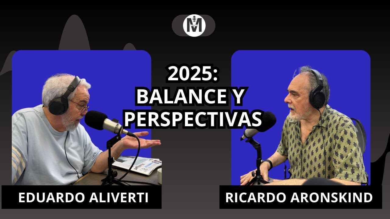 Ricardo Aronskind, a modo de balance y perspectivas.