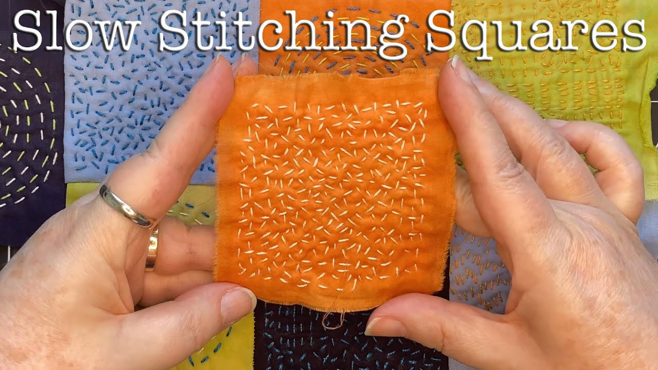 Quick Easy Slow Stitching Squares Beginner Friendly Patchwork