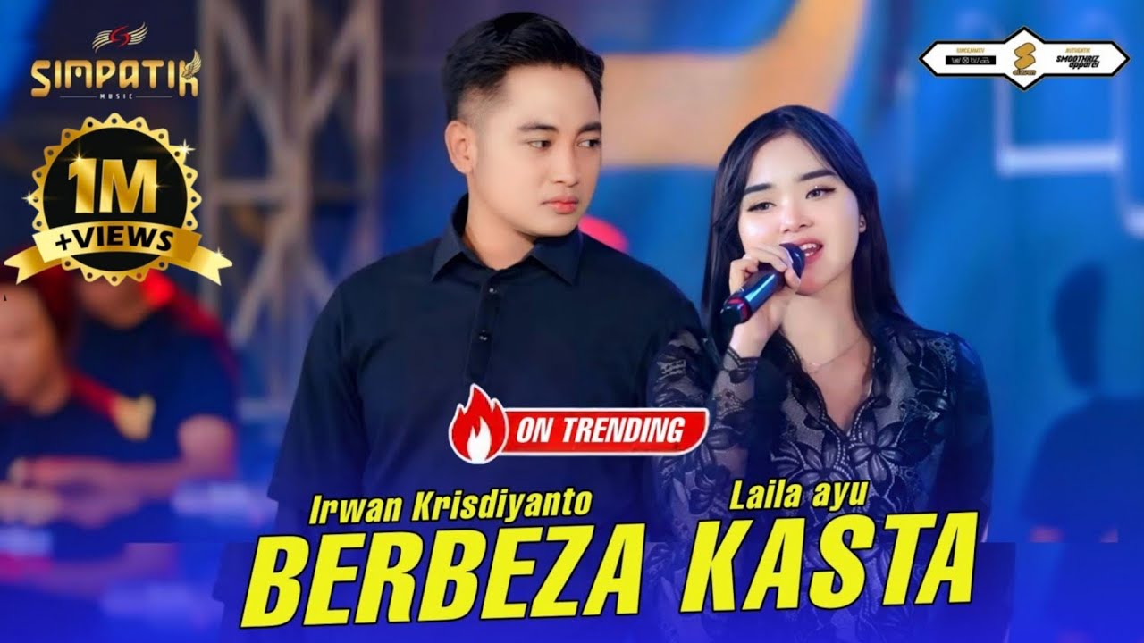 BERBEZA KASTA - LAILA AYU FT IRWAN KRISDIYANTO - SIMPATIK MUSIC