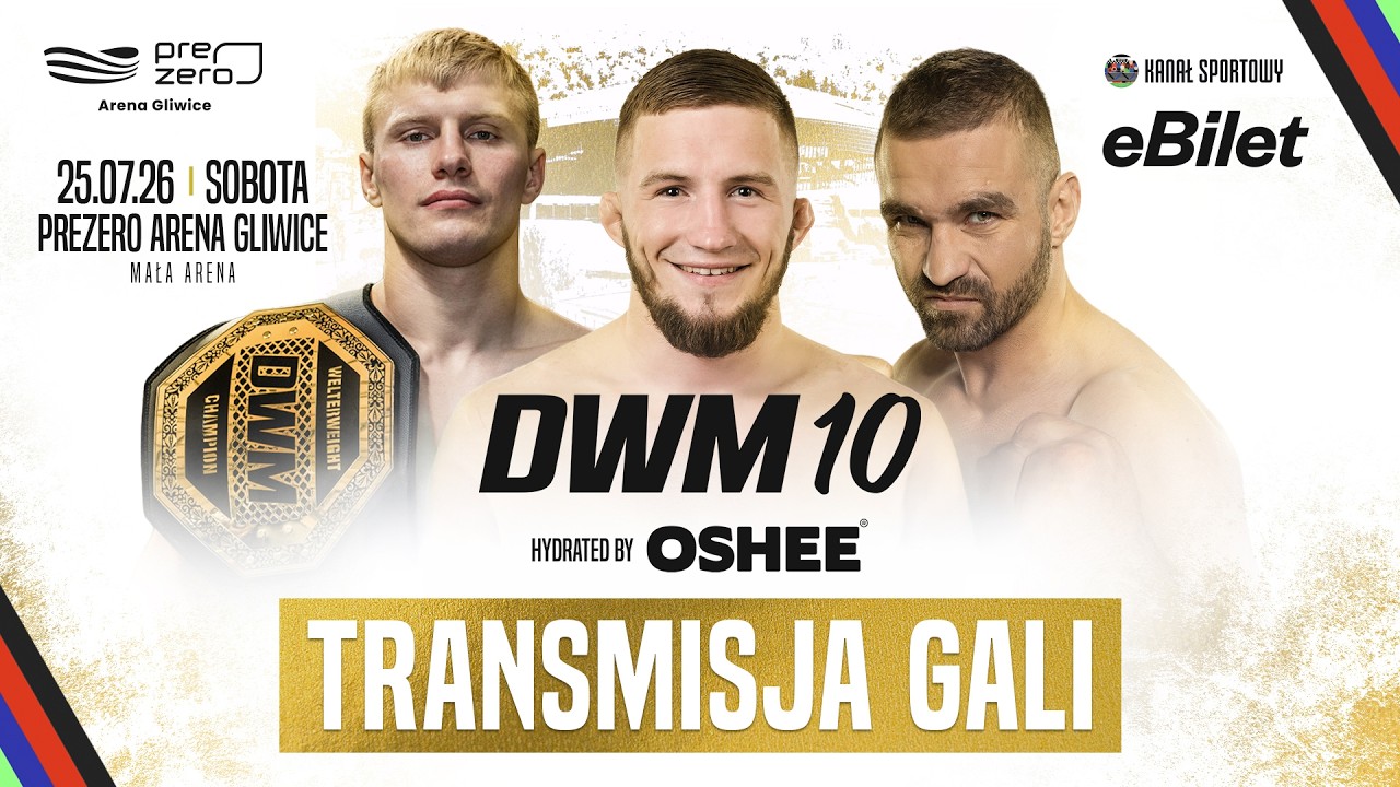 TRANSMISJA GALI MMA: DWM 10 HYDRATED BY OSHEE W GLIWICACH