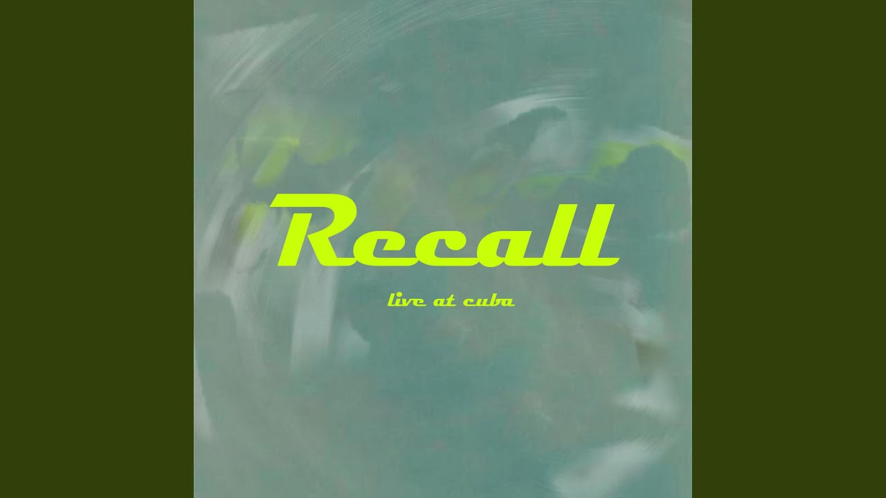 Recall (Live at Cuba)