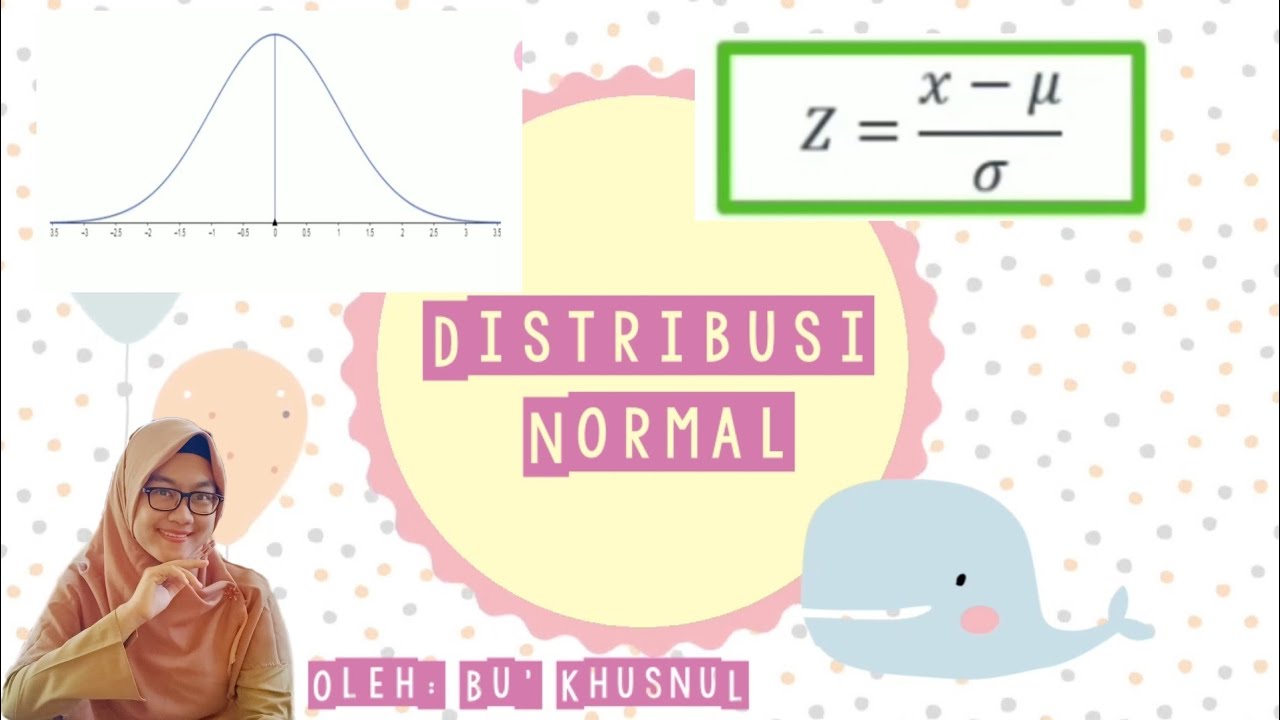 Distribusi Normal | Konsep Dasar dan Sifat Kurva Normal | Matematika Peminatan Kelas 12
