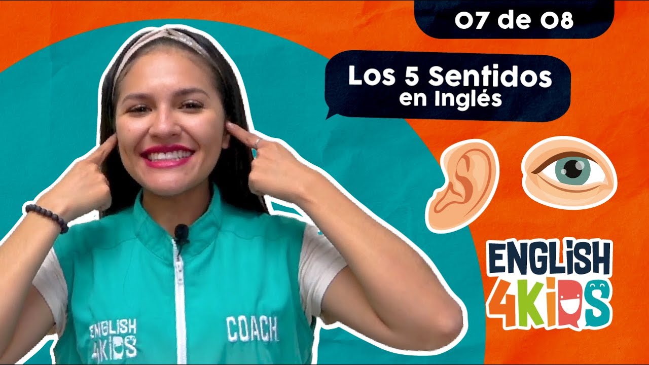 CLASE 08: Aprender los 5 sentidos y su pronunciación en inglés (Para niños)
