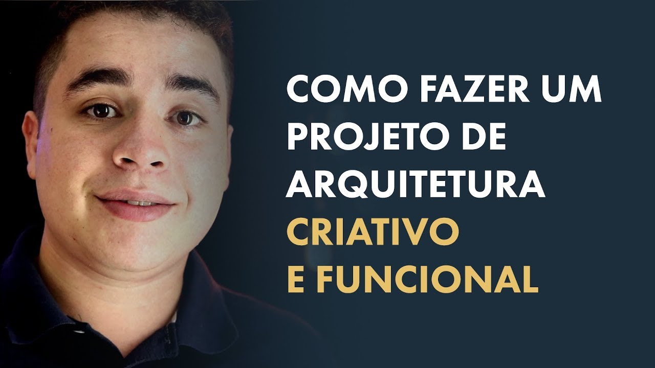 Como fazer um projeto de [ARQUITETURA] criativo e funcional?
