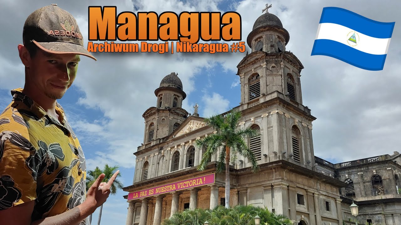 Archiwum Drogi - Nikaragua #5 | Manauga