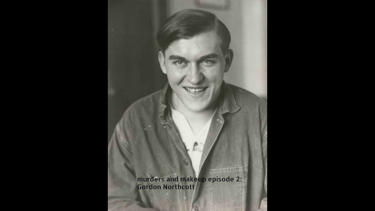 Murders and makeup episode 2: Gordon NORTHCOTT