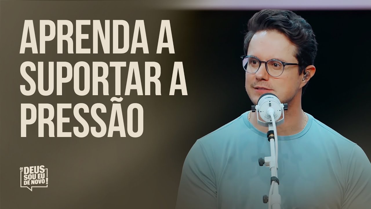Aprenda a suportar a pressão | Deive Leonardo