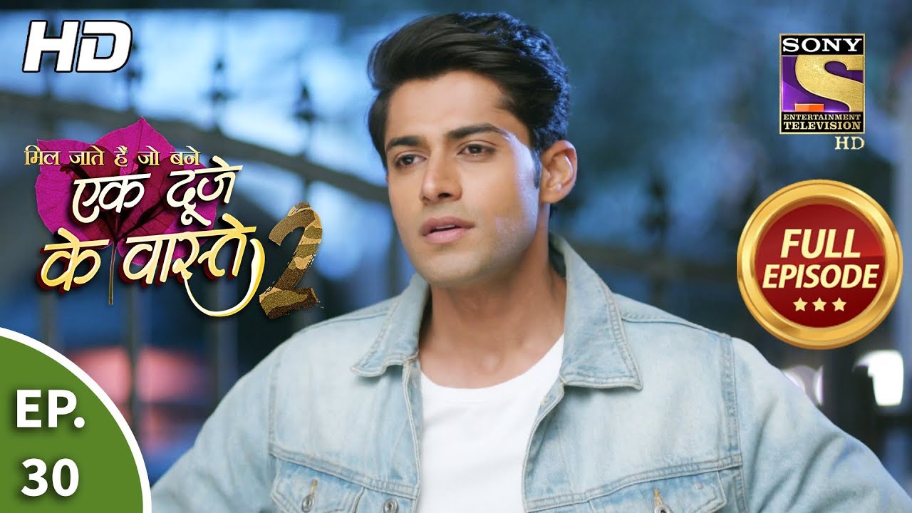 Ek Duje Ke Vaaste 2 - Ep 30 - Full Episode - 20th March, 2020