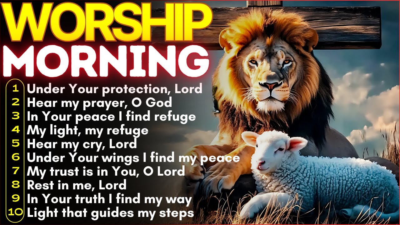 ✨Morning Worship Playlist 2025 🙏 Songs for Prayer ✝️ Christian/Gospel✨