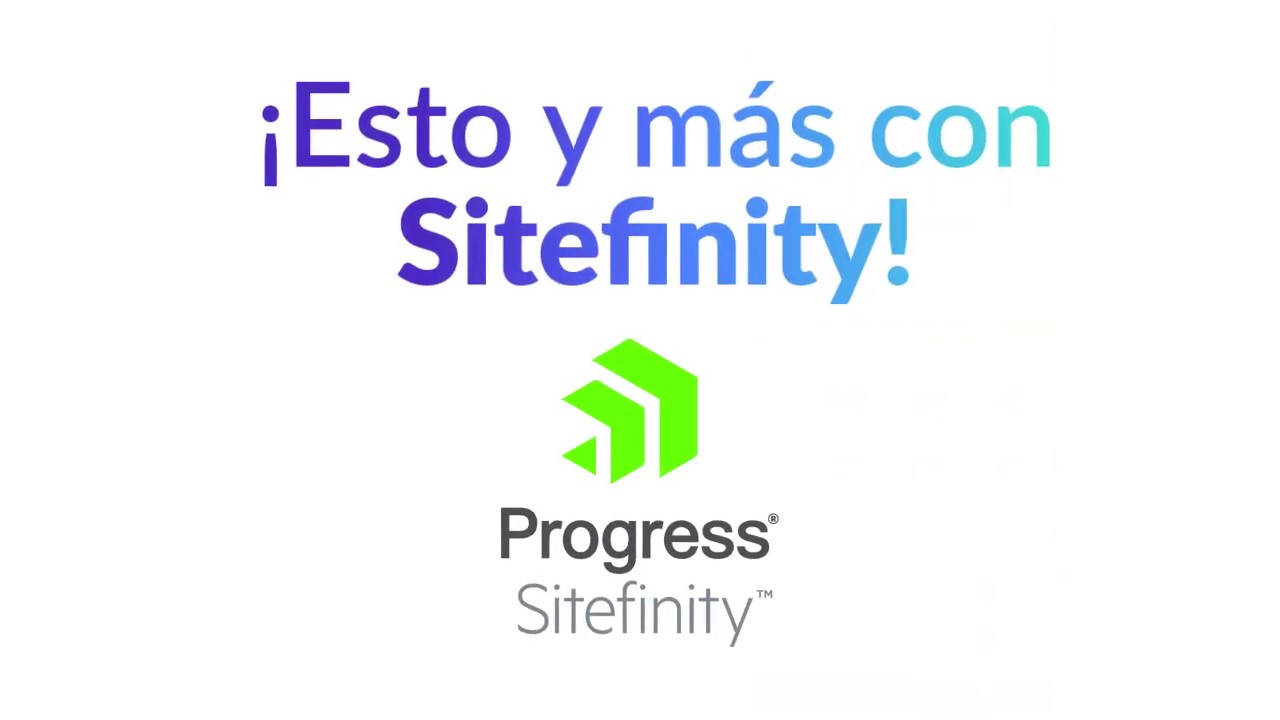 Sitefinity - El mejor CMS para tu empresa