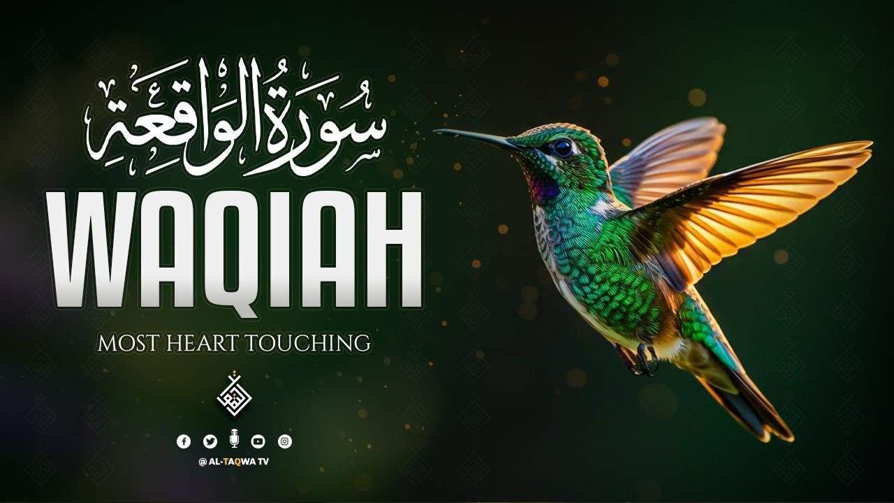 Surah Al Waqiah سورة الواقعة | A Relaxing Recitation That Touches the Soul | Al-Taqwa TV