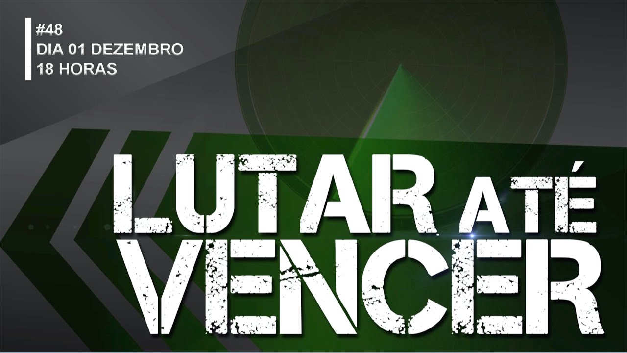 Lutar Até Vencer 01/12/2023