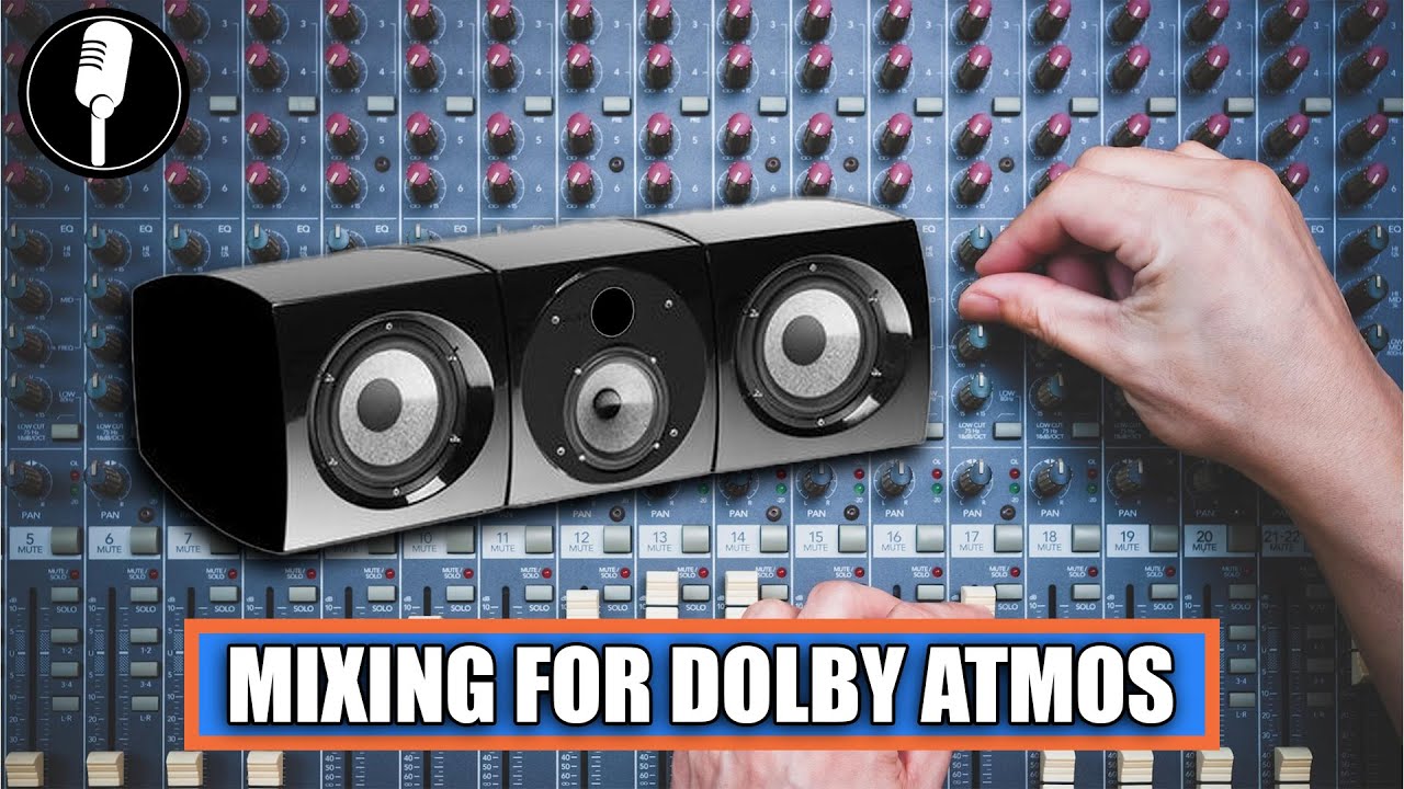 Mixing for Dolby Atmos / Spatial Audio