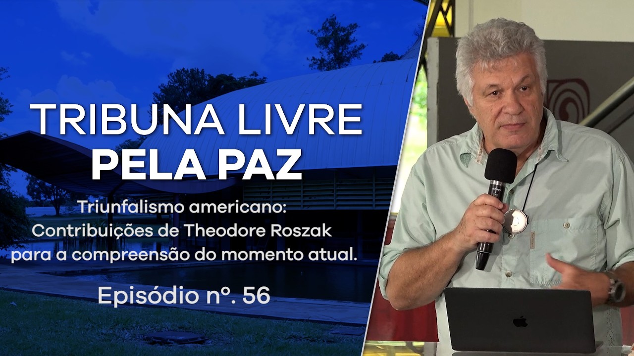 Tribuna Livre pela Paz - episódio n.º 56