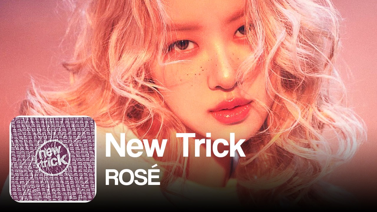 로제 (ROS&Eacute;) &ndash; New Trick │ 가사해석 / Lyric Video
