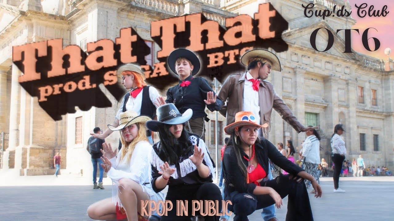 [KPOP IN PUBLIC MEXICO] PSY feat. Suga - THAT THAT | Dance Cover by CUP!DS CLUB