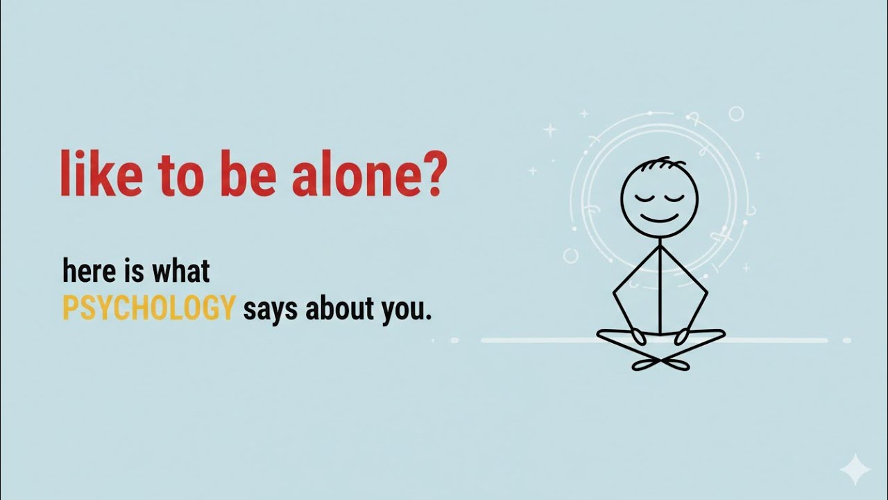 Why Some People Choose to Be Alone 