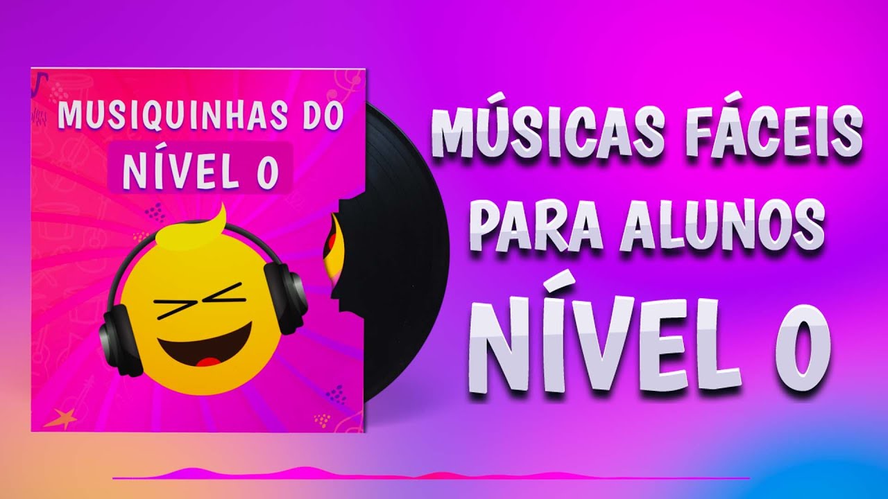 N&Iacute;VEL 0 | MUSIQUINHAS PARA TREINAR - INGL&Ecirc;S PARA INICIANTES 🟣