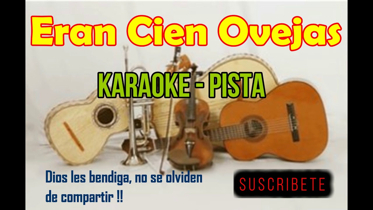 ERAN CIEN OVEJAS (KARAOKE - PISTA)