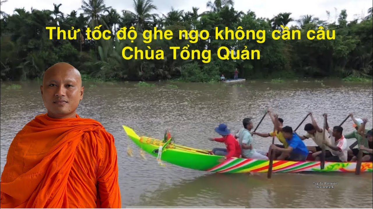 Thử tốc độ ghe ngo kh&ocirc;ng cần c&acirc;u ch&ugrave;a Tổng Quản. Thợ sửa DANH GIẢNG វត្តសិរីសួស្ដីកំពង់ក្របី