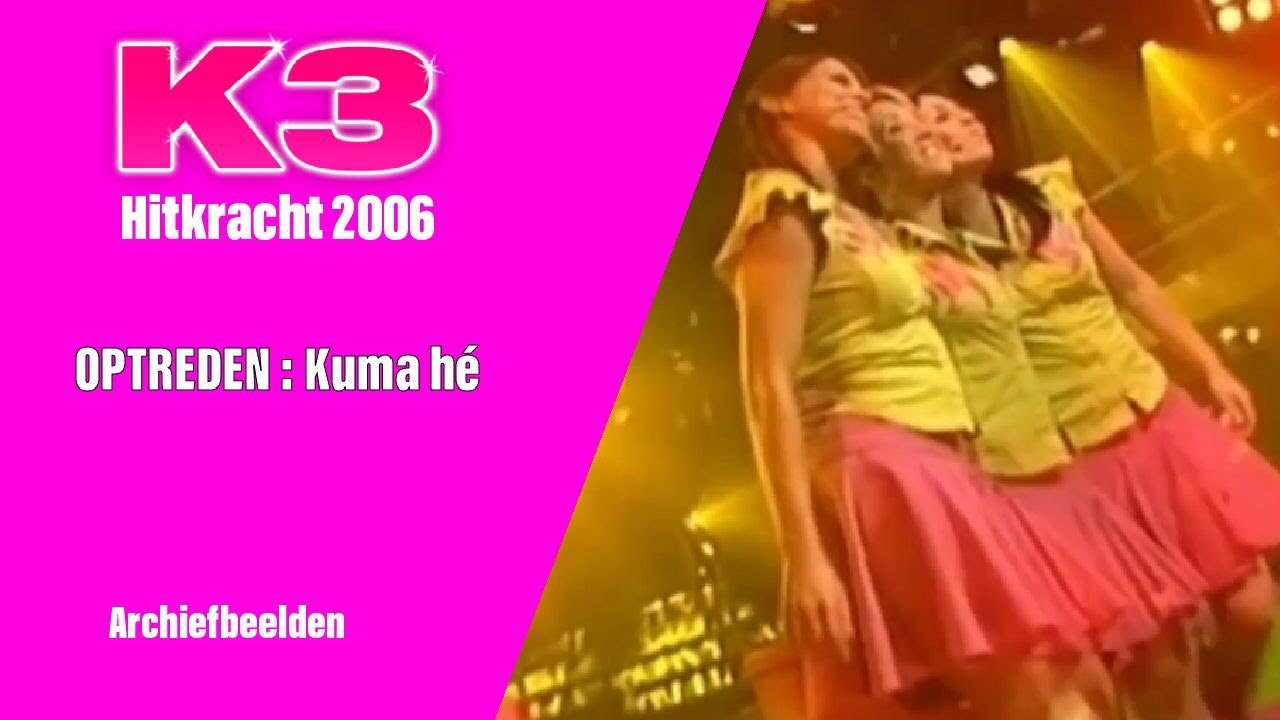 K3 ishot - Kuma hé (Hitkracht 2006)