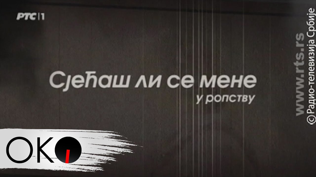 Sjećaš li se mene u ropstvu