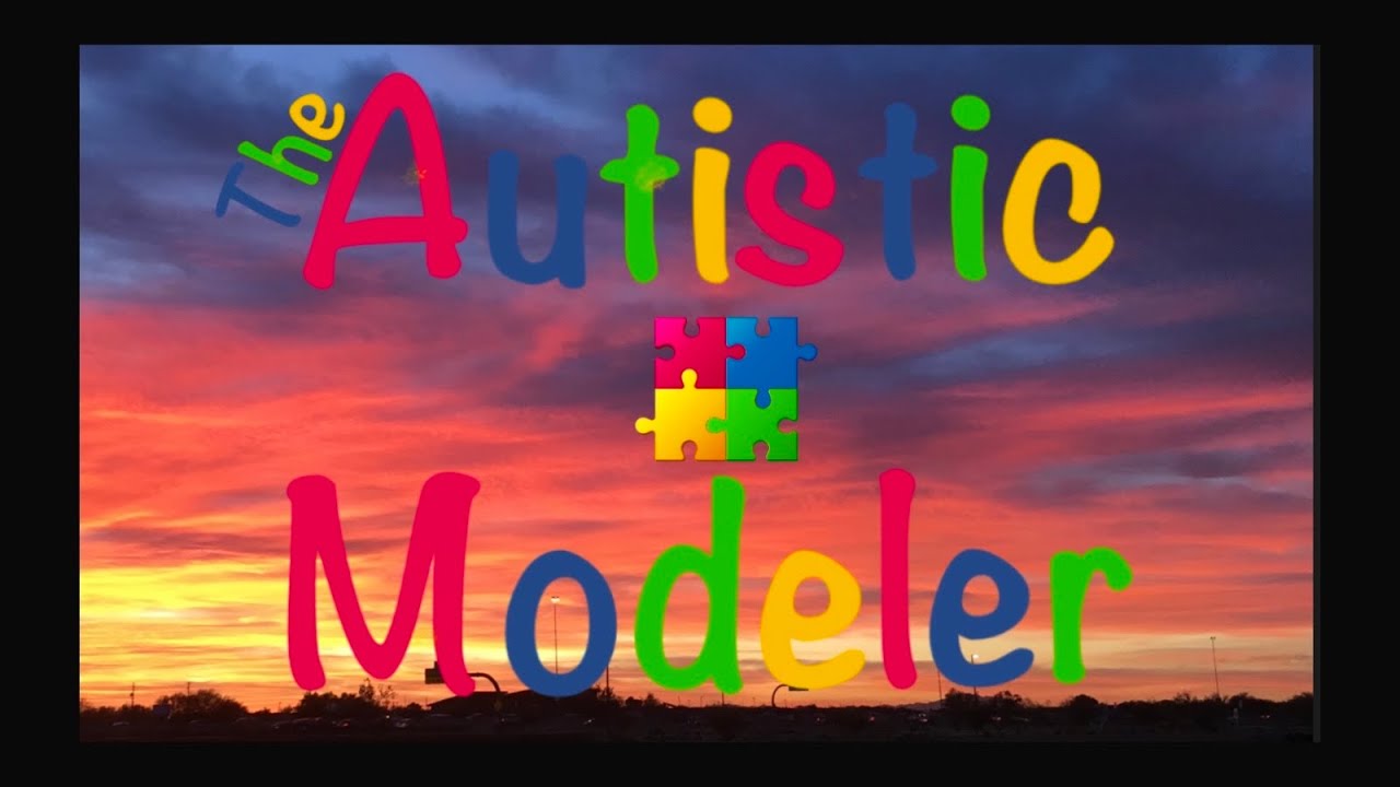 The Autistic Modeler: Why I build Models #autism #modelkit #scalemodels #hobbys