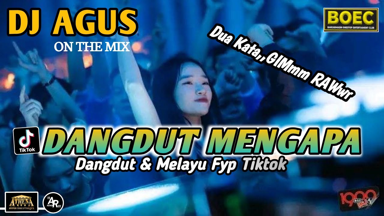 DJ AGUS REMIX MENGAPA & SEJENGKAL TANAH DANGDUT TERBARU SOUND FYP TIKTOK KUMPULAN LAGU CAMPURAN RAwr