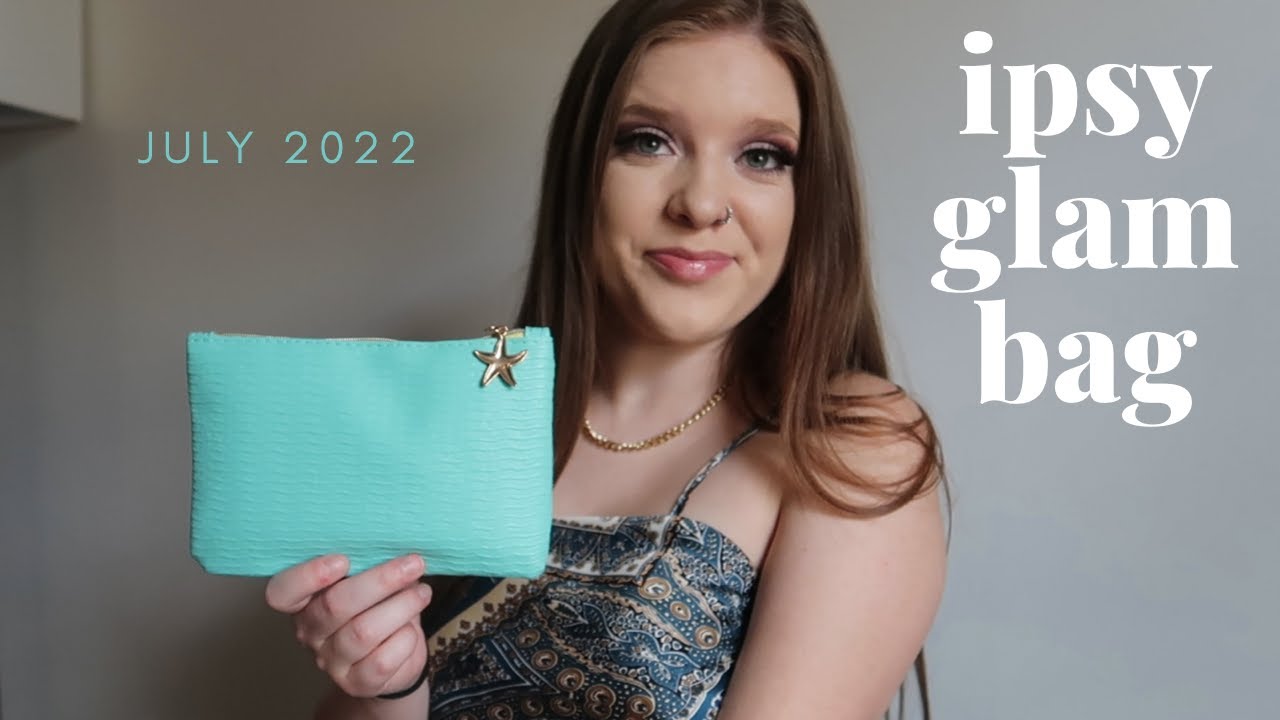 Ipsy Glam Bag Unboxing | July 2022
