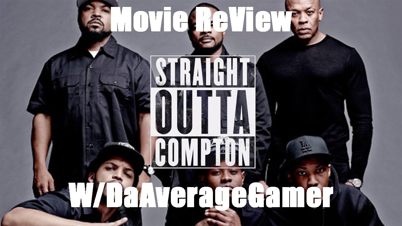 N.W.A Straight Outta Compton Movie Review
