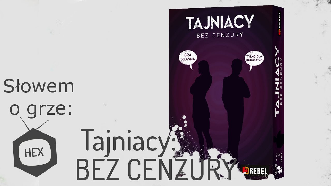 Słowem o Grze: Tajniacy Bez Cenzury (HexTV)