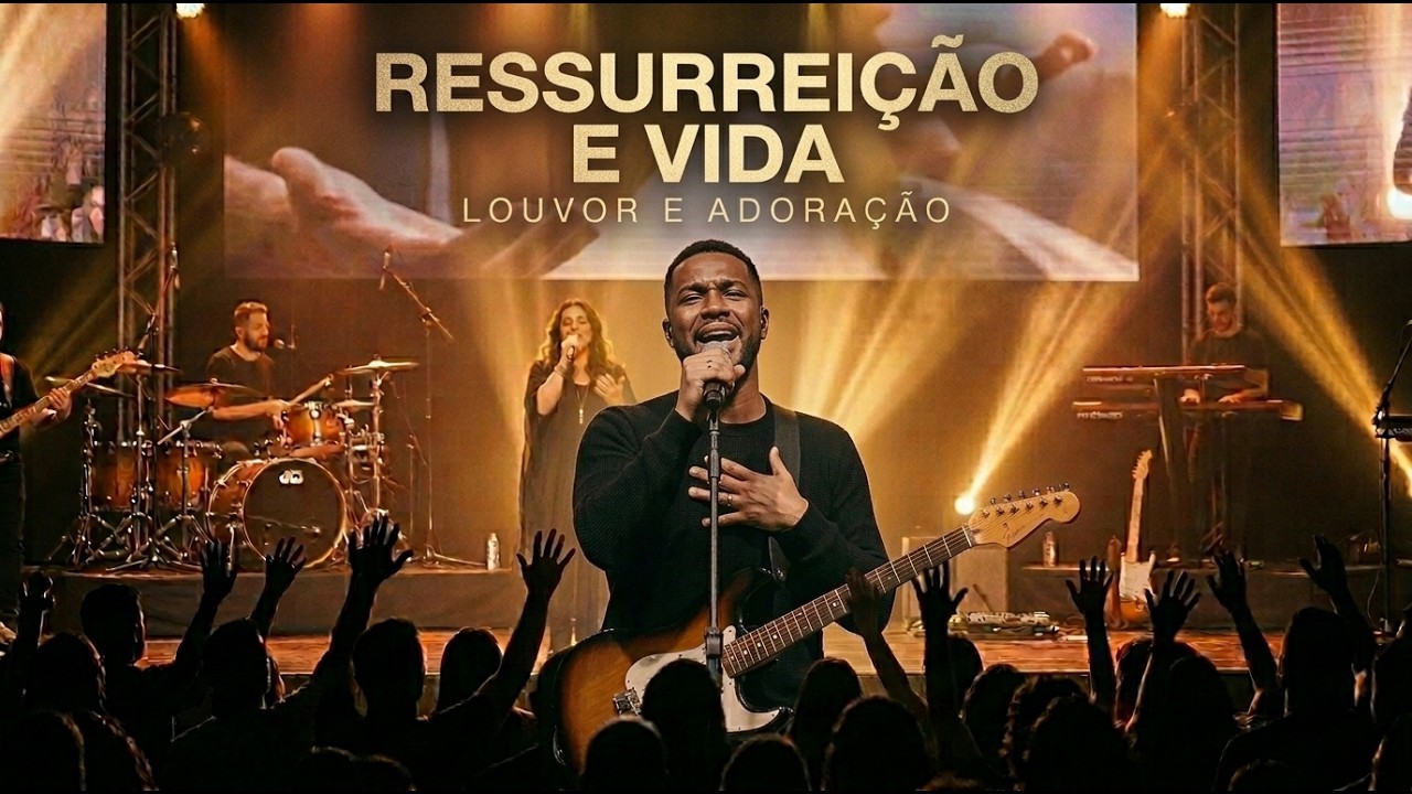 RESSURREIÇÃO E VIDA | Louvor sobre  Fé e Esperança em Jesus