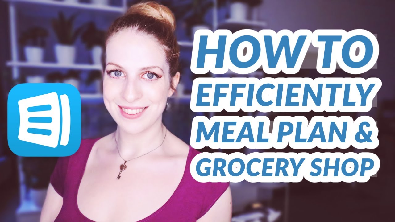 HOW TO EFFICIENTLY MEAL PLAN & GROCERY SHOP / ANYLIST App Review