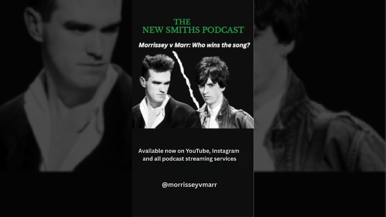 Morrissey v Marr: Who Wins The Song? EPISODE 1 HAND IN GLOVE