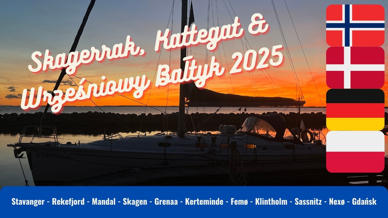 Skagerrak - Kattegat - Wrześniowy Bałtyk 2025. Relacja z rejsu.