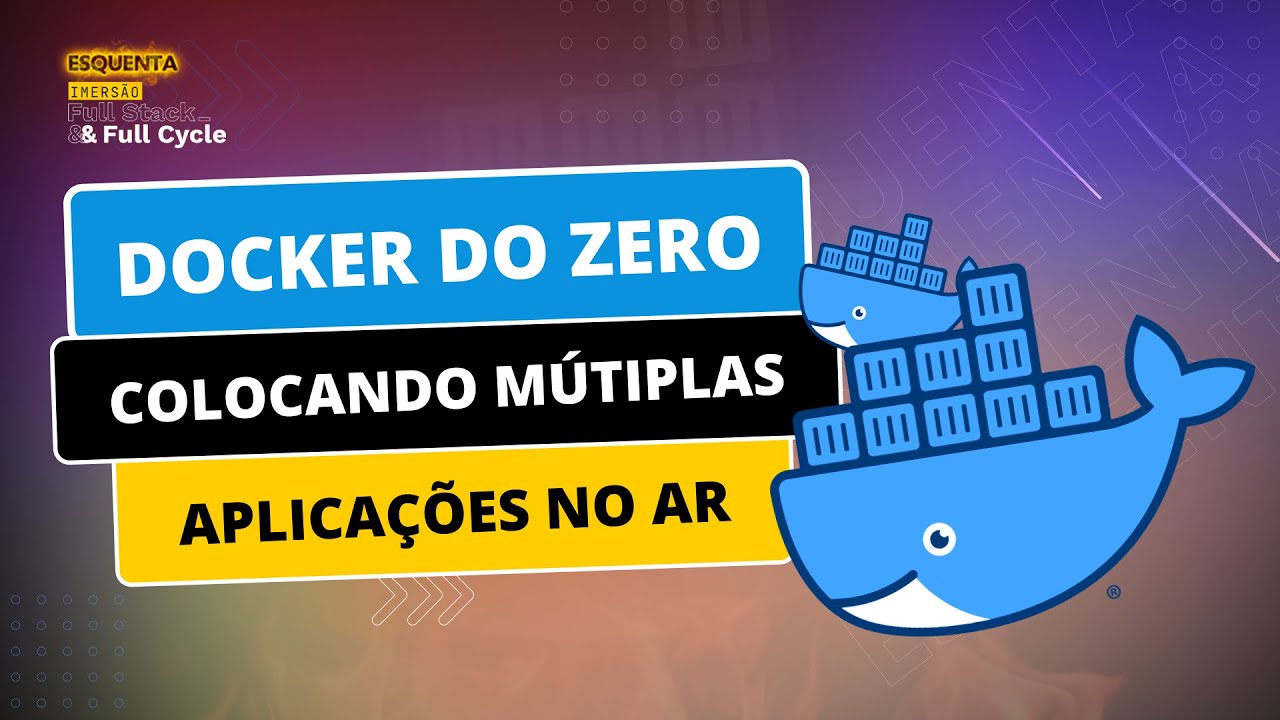 Docker do Zero: Colocando múltiplas aplicações no ar