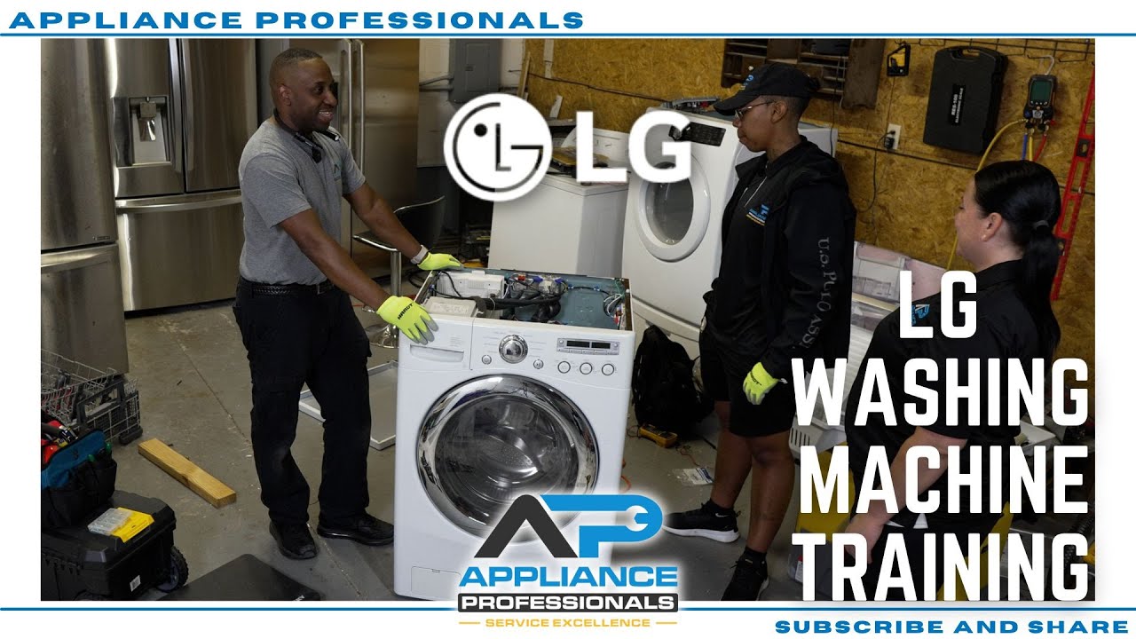 Appliance Professionals LG Washing Machine Training: Troubleshooting & Maintenance