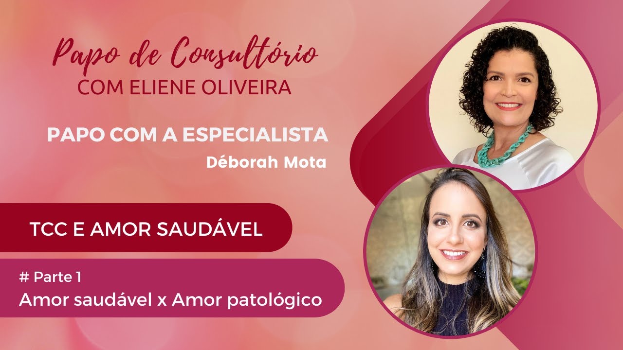 TCC E AMOR SAUDÁVEL: AMOR SAUDÁVEL X AMOR PATOLÓGICO