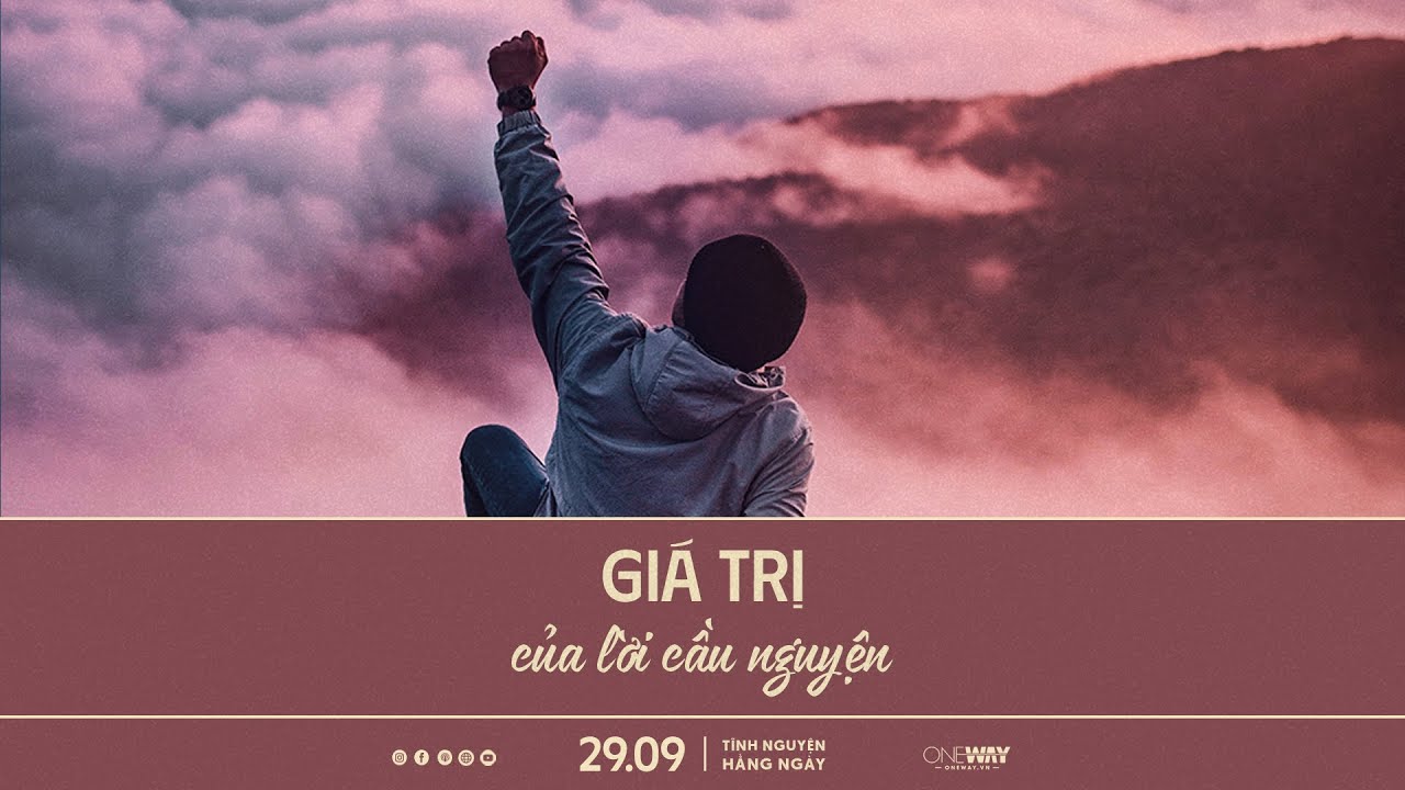 Giá Trị Của Lời Cầu Nguyện | Oneway Radio - Tĩnh Nguyện Hằng Ngày 29/09/2025