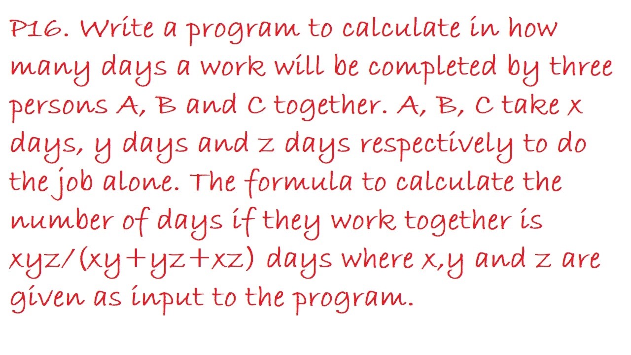 To calculate the number of days a work together by three persons A, B and C. 💻  (CS/IP)