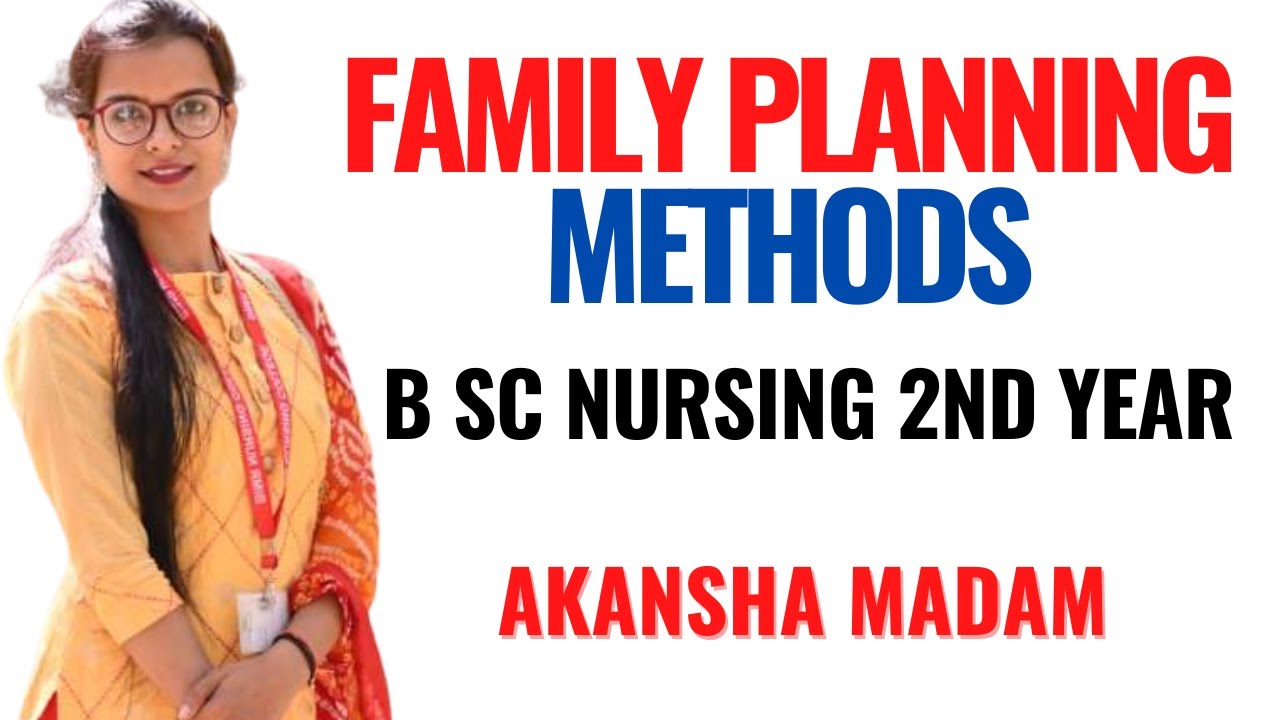 Family Planning Methods II B Sc Nursing 2nd Year II Community Health Nursing