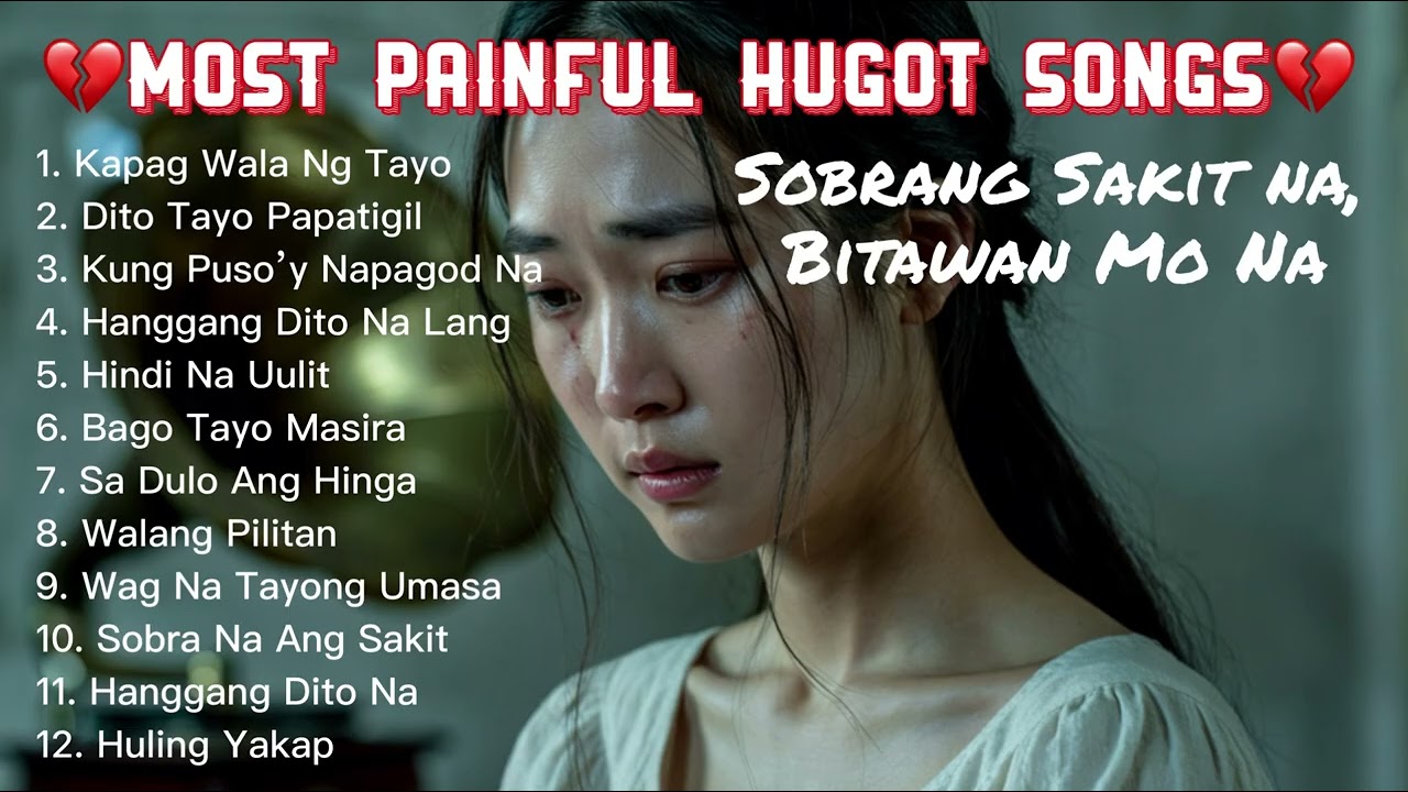 PINAKAMASAKIT NA TAGALOG LOVE SONGS | Hanggang kailan mo kayang magtiis?💔🎶