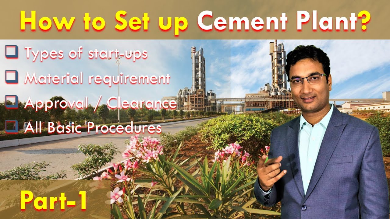 How to Set-up Cement Plant | Basic procedure | Material requirement