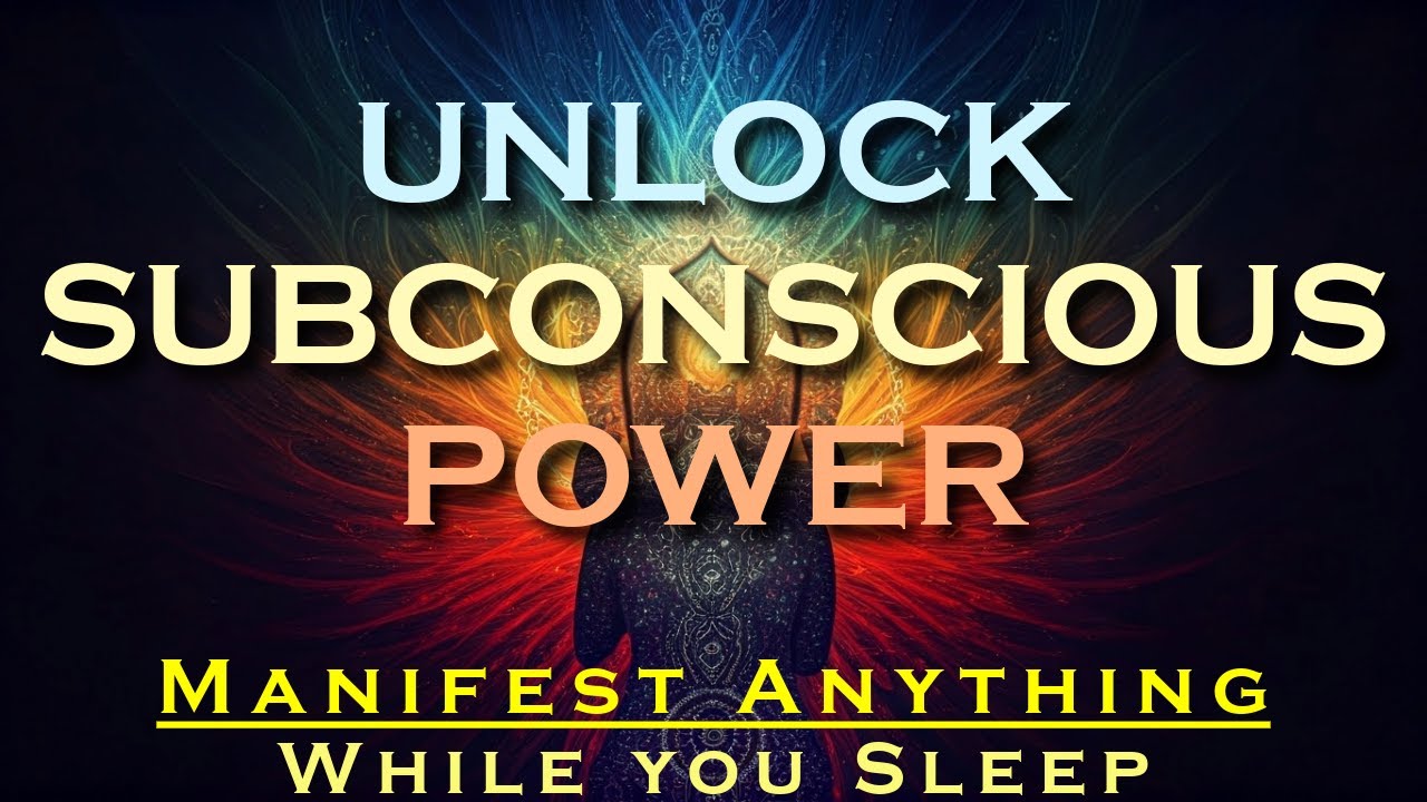 Unlock your Subconscious Power ~ MANIFEST ANYTHING ~ Listen for 30 Nights While you Sleep