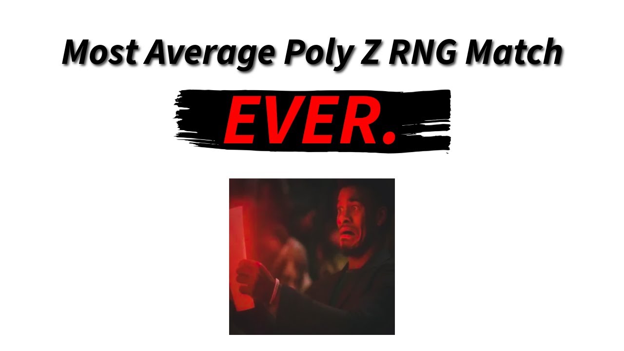 Average Poly Z Zombies RNG Match.